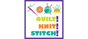 Quilt! Knit! Stitch!